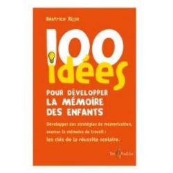 100 idées pour développer la mémoire des enfants