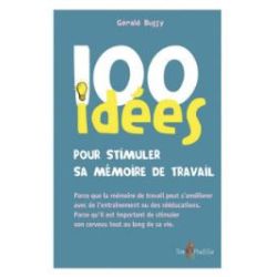 100 idées pour stimuler sa mémoire de travail
